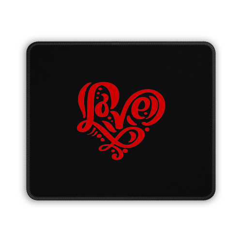 Love Is All I Need Mouse Pad