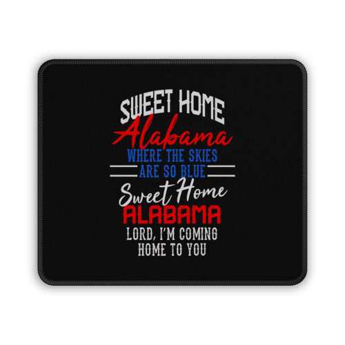 Lyriclyfe Sweet Home Alabama Mouse Pad