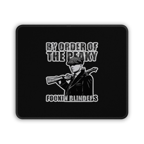 Peaky Blinders By Order Of The Peaky Mouse Pad