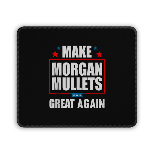 Make Morgan Mullets Great Again Country Music Mouse Pad