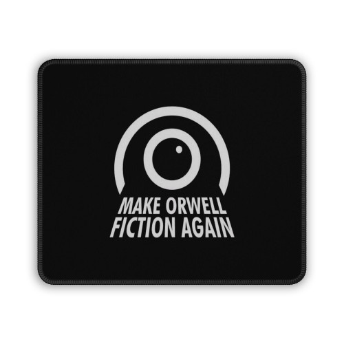Make Orwell Fiction Again 1984 Anti Lockdown Brave New World Mouse Pad