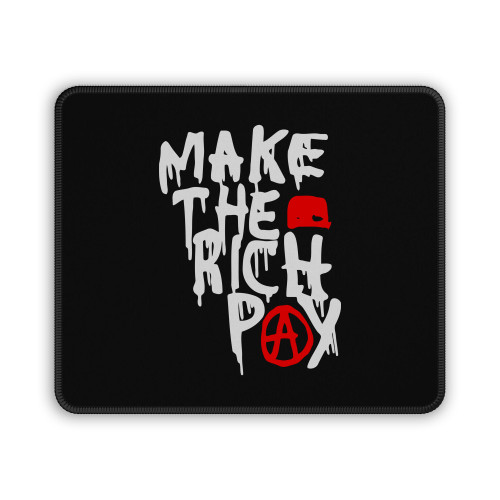 Make The Rich Pay Mouse Pad