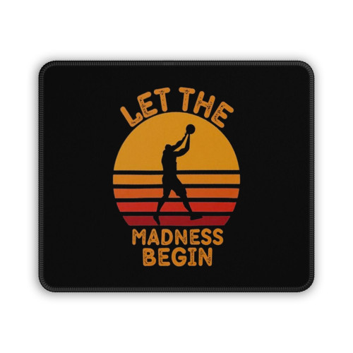 March Madness 2022 Let The Madness Begin Basketball Mouse Pad