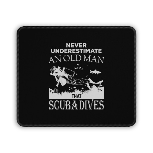Never Underestimate Anold Man Scuba Dives Mouse Pad