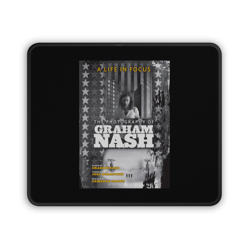 A Life In Focus The Photography Of Graham Nash Coming Mouse Pad