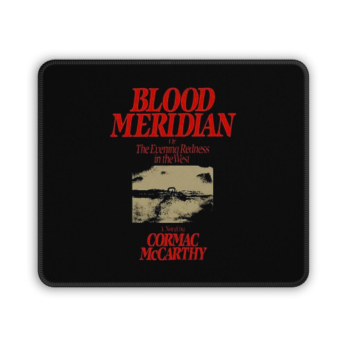Blood Meridian Cormac Mcarthy Mouse Pad