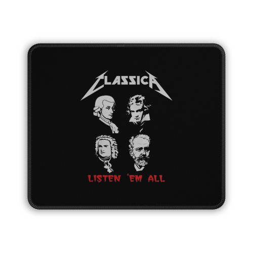 Classica Listen Em All Funny Rock Mouse Pad