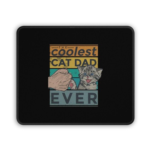 The Coolest Cat Dad Ever Mouse Pad