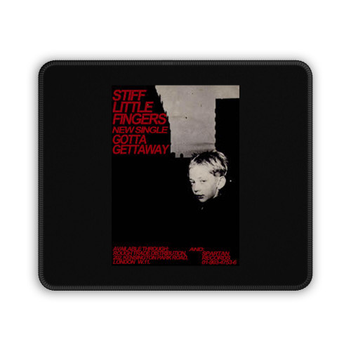 Stiff Little Fingers Gotta Gettaway Mouse Pad
