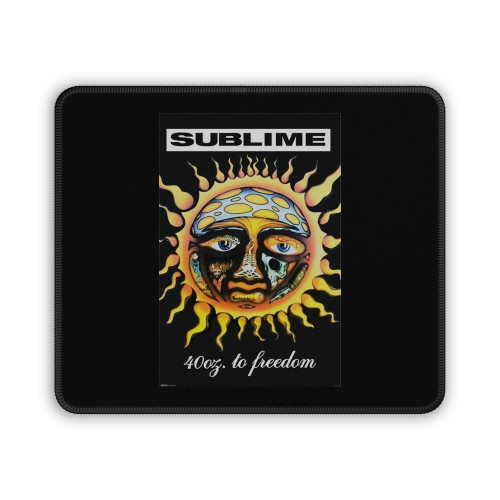 Sublime 40 Ounces To Freedom Music Mouse Pad