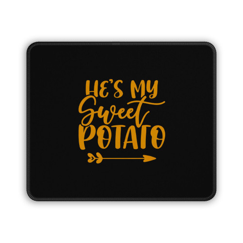 He's My Sweet Potato Mouse Pad