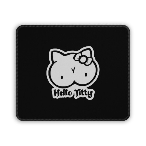 Hello Titty Humorous Various Mouse Pad