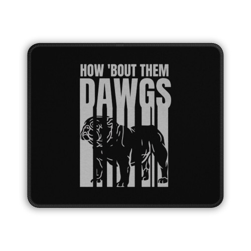 How'Bout Them Dawgs Uga Mouse Pad How'Bout Them Dawgs Uga Mouse Pad