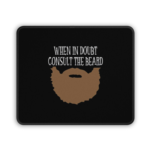 When In Doubt Consult The Beard Mouse Pad
