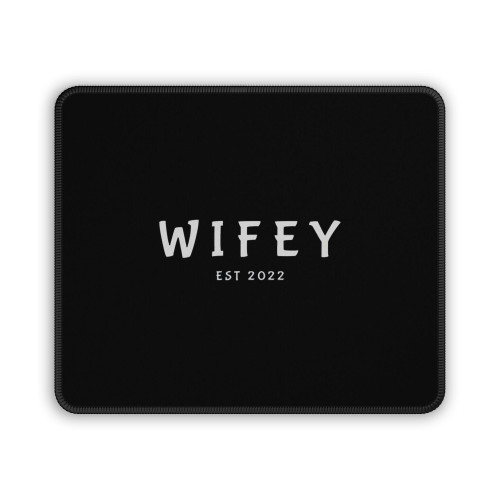 Wifey Est 2022 Mouse Pad