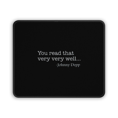 You Read That Very Well Johnny Depp Mouse Pad