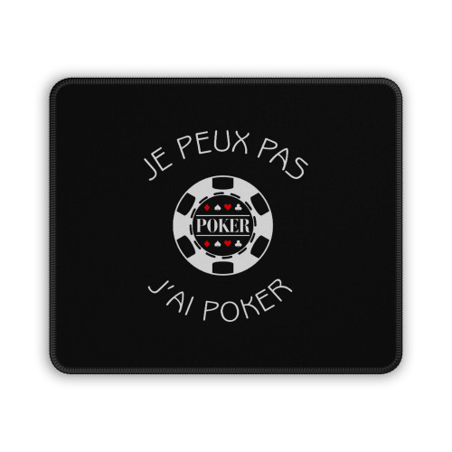 I Can't I Have Poker Humor Mouse Pad