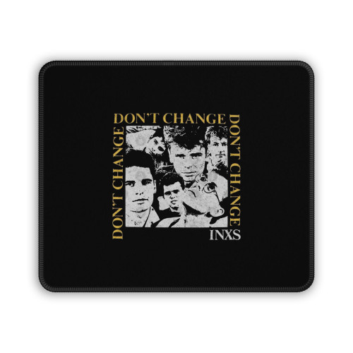 Inxs Don't Change Cotton Mouse Pad