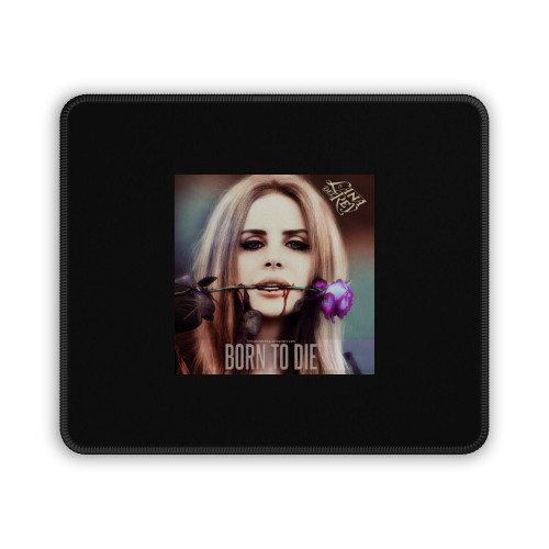 Lana Del Rey Born To Die Mouse Pad