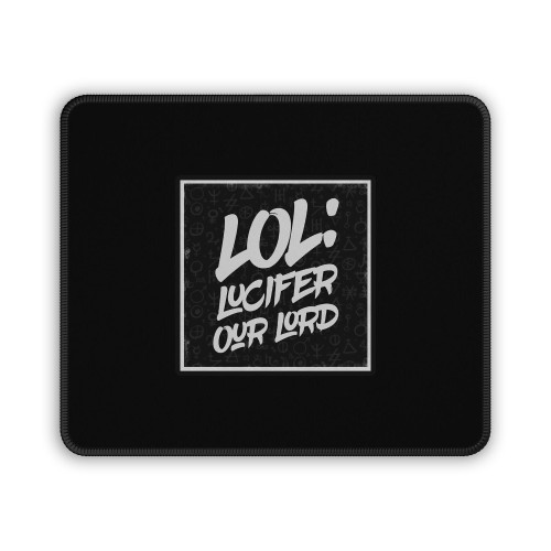 Lol Lucifer Our Lord Mouse Pad