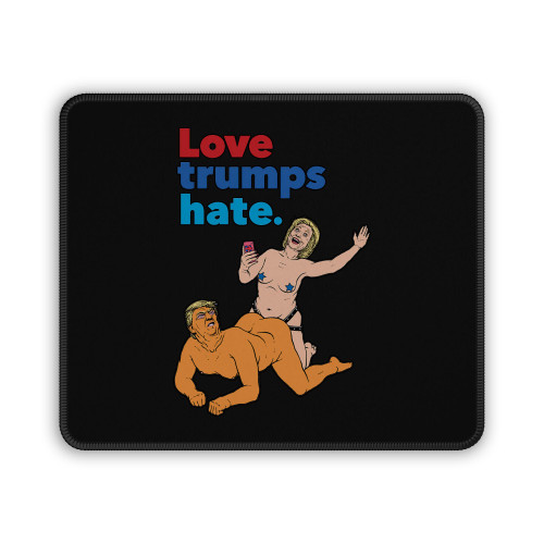 Love Trumps Hate Mouse Pad