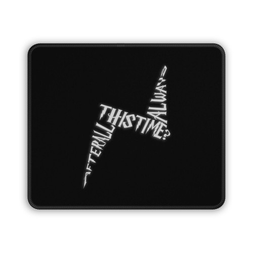 Always Mouse Pad