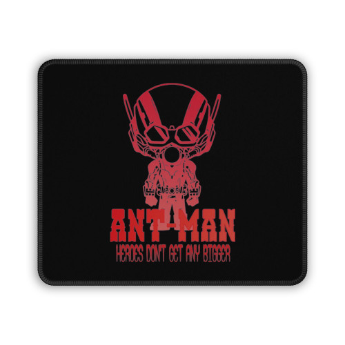 Ant Man Heroes Dont Get Any Bigger Mouse Pad