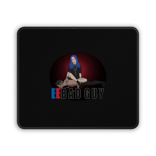 Bad Guy Billie Eilish Mouse Pad