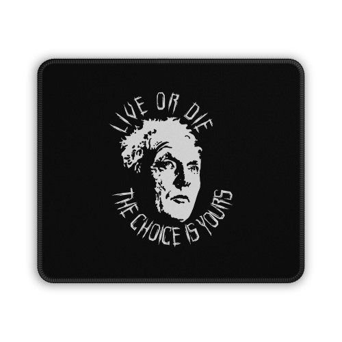 Live Or Die The Choice Is Yours John Kramer Mouse Pad