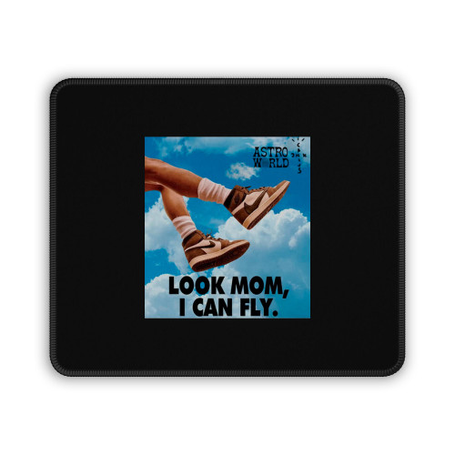 Look Mom I Can Fly Travis Scott Astroworld Tour Mouse Pad