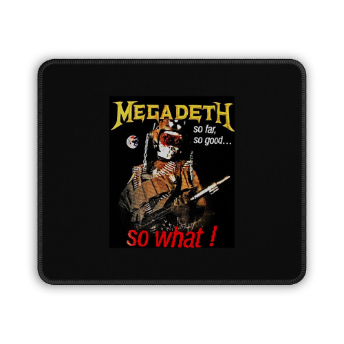 Megadeth So Far So Good So What Mouse Pad