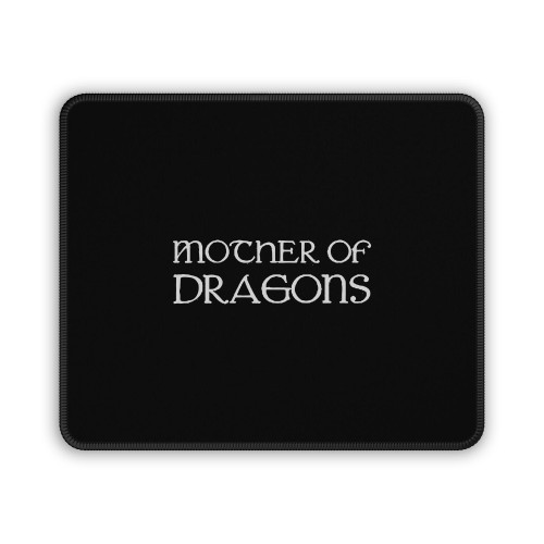 Mother Of Dragons A Mouse Pad
