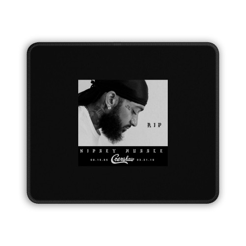 Nipsey Hussle Rip Crenshaw Mouse Pad