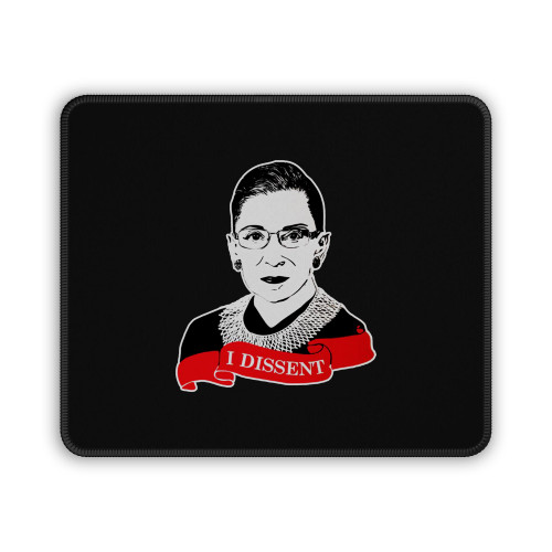 Notorious Ruth Bader Ginsburg Rbg I Dissent Mouse Pad