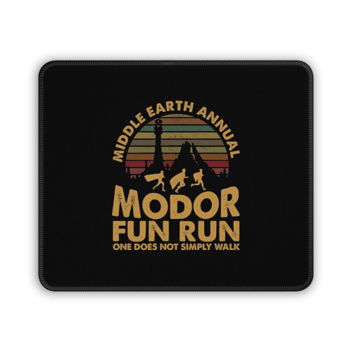 Mordor Fun Run Middle Earth's Annual Mordor Fun Run One Does Not Simply Walk Mouse Pad