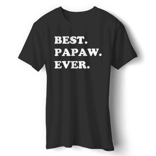 Best Papaw Ever Man's T-Shirt