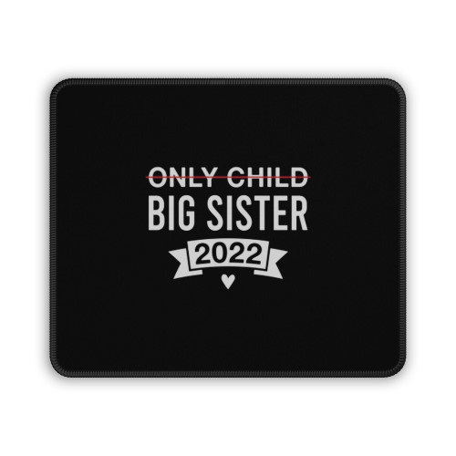 Only Child Big Sister 2022 Big Sister Announcement Mouse Pad