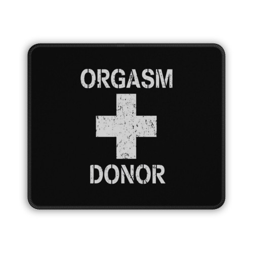 Orgasm Donor Funny Humor American Pie Mouse Pad