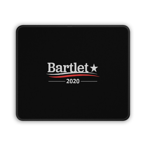 President Bartlet Bartlet 2020 Bartlet For America Mouse Pad