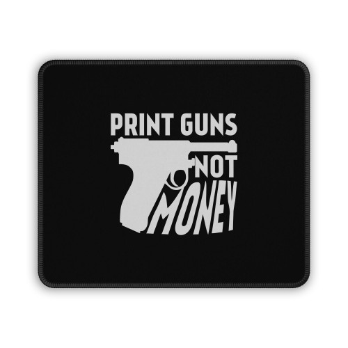 Print Not Money Mouse Pad