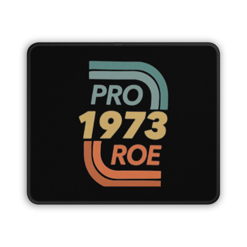 Pro Roe Vs Wade Abortion Rights Reproductive Rights Mouse Pad