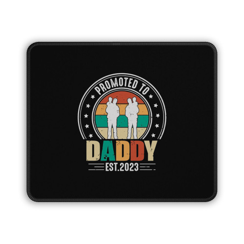 Promoted To Daddy Est. 2023 Mouse Pad