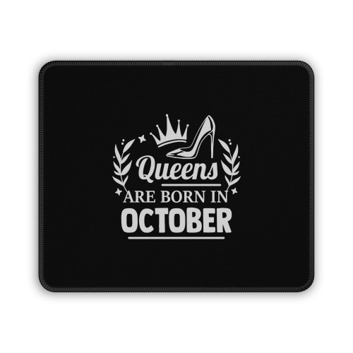 Queens Are Born In October Mouse Pad Queens Are Born In October Mouse Pad