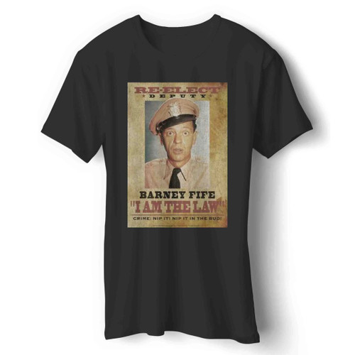 Barney Fife I Am The Law Man's T-Shirt