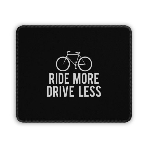 Ride More Bike Bicycle Cyclist Gift Mouse Pad