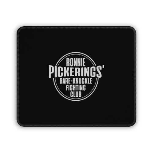 Ronnie Pickering Bare Knuckle Fighting Club Mouse Pad