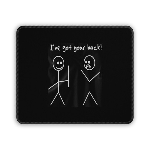 Stickman Ive Got Your Back Mouse Pad