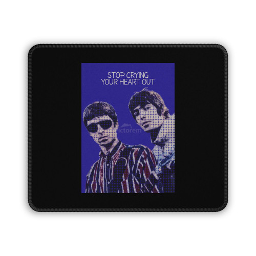 Stop Crying Your Heart Out Oasis Liam Gallagher Noel Gallagher Mouse Pad