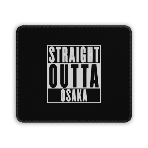 Straight Outta Osaka Mouse Pad