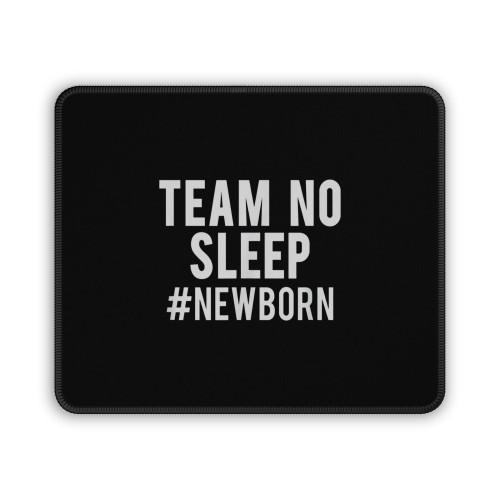 Team No Sleep Mouse Pad
